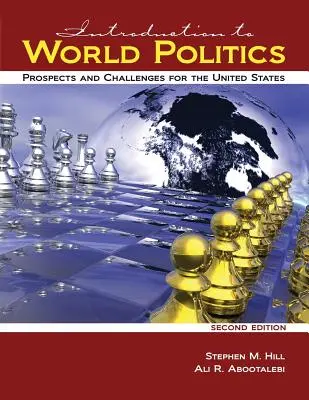 Bevezetés a világpolitikába: Prospects and Challenges for the United States - Introduction to World Politics: Prospects and Challenges for the United States