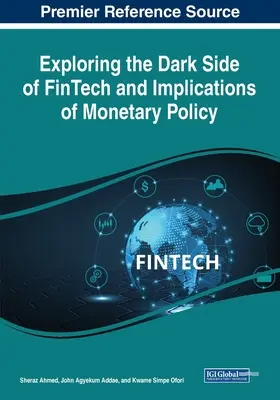 A fintech sötét oldalának felfedezése és a monetáris politika hatásai - Exploring the Dark Side of FinTech and Implications of Monetary Policy