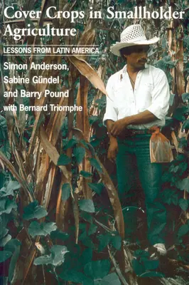 Cover Crops in Smallholder Agriculture: Tanulságok Latin-Amerikából - Cover Crops in Smallholder Agriculture: Lessons from Latin America