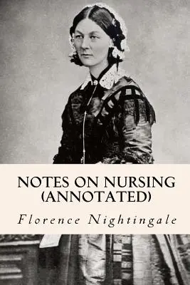 Jegyzetek az ápolásról (jegyzetekkel ellátva) - Notes on Nursing (annotated)