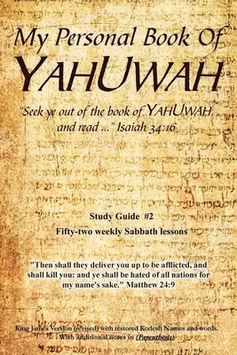 YAHUWAH személyes könyvem: Tanulmányi útmutató #2 - My Personal Book Of YAHUWAH: Study Guide #2