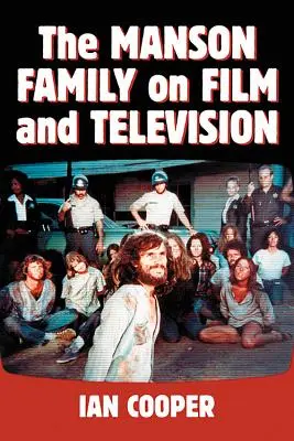 A Manson család a filmben és a televízióban - The Manson Family on Film and Television