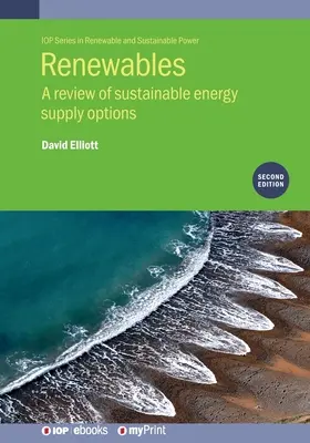 Megújuló energiaforrások (második kiadás): A fenntartható energiaellátási lehetőségek áttekintése - Renewables (Second Edition): A review of sustainable energy supply options