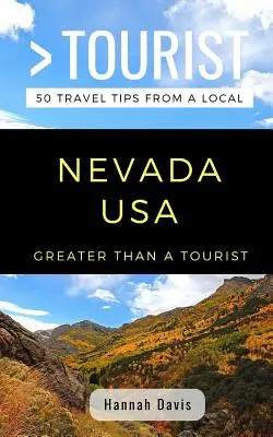 Nagyobb, mint egy turista- Nevada USA: 50 utazási tipp egy helyitől - Greater Than a Tourist- Nevada USA: 50 Travel Tips from a Local