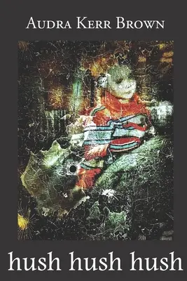 hush hush hush hush - hush hush hush