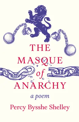 Az anarchia maszkja;Egy vers - The Masque of Anarchy;A Poem