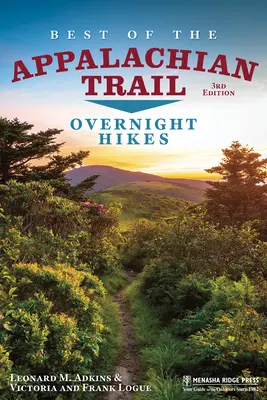 Az Appalache-ösvény legjobbjai: Éjszakai túrák - Best of the Appalachian Trail: Overnight Hikes