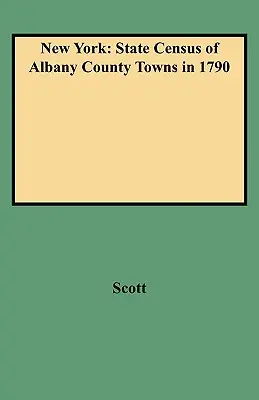 New York: Az Albany megyei városok állami összeírása 1790-ben - New York: State Census of Albany County Towns in 1790