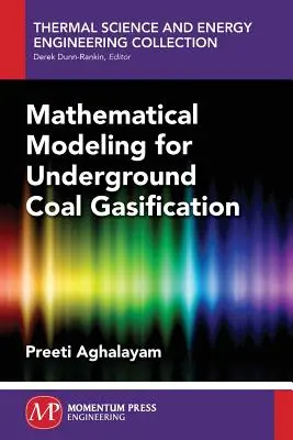 A föld alatti szénelgázosítás matematikai modellezése - Mathematical Modeling for Underground Coal Gasification