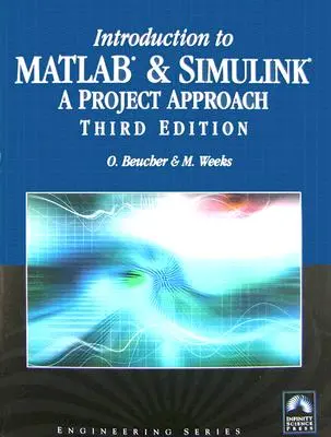 Bevezetés a MATLAB és a Simulink használatába: A Project Approach: A Project Approach [A Project Approach [With CDROM] - Introduction to MATLAB & Simulink: A Project Approach: A Project Approach [With CDROM]