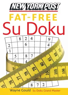 New York Post Zsírmentes szu-doku: A hivatalos, teljesen addiktív számhordozós rejtvény - New York Post Fat-Free Su Doku: The Official Utterly Addictive Number-Placing Puzzle