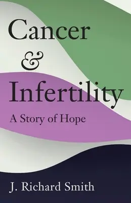 Rák és meddőség: A remény története - Cancer and Infertility: A Story of Hope