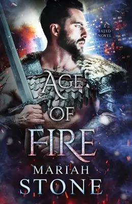 Age of Fire: Egy városi fantasy-románc - Age of Fire: An urban fantasy romance