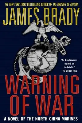 Háborús figyelmeztetés: Az észak-kínai tengerészgyalogosok regénye - Warning of War: A Novel of the North China Marines