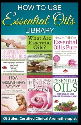 Hogyan használjuk az illóolajokat Könyvtár - How to Use Essential Oils Library