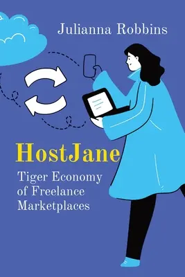 HostJane: A szabadúszó piacterek tigrisgazdasága - HostJane: Tiger Economy of Freelance Marketplaces