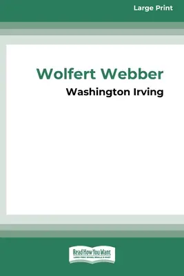 Wolfert Webber Arany álmok (16pt Large Print Edition) - Wolfert Webber Golden Dreams (16pt Large Print Edition)