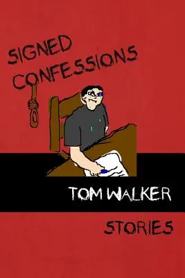 Aláírt vallomások: Stories - Signed Confessions: Stories