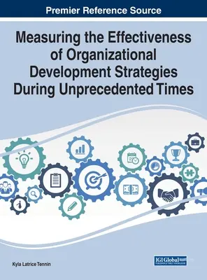 A szervezetfejlesztési stratégiák hatékonyságának mérése példátlan időkben - Measuring the Effectiveness of Organizational Development Strategies During Unprecedented Times