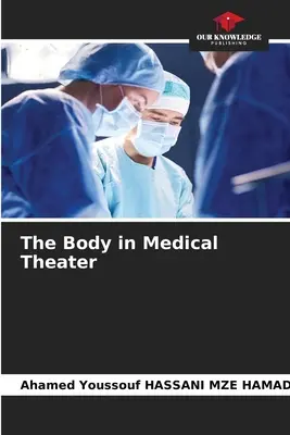 A test az orvosi színházban - The Body in Medical Theater