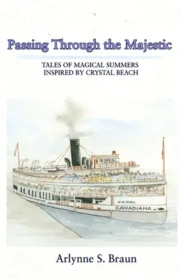 Átkelés a Majesticen: Mesék varázslatos nyarakról a Kristálypart ihletésében - Passing Through the Majestic: Tales of Magical Summers Inspired by Crystal Beach