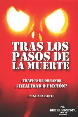 Tras los Pasos de la Muerte (A halál útjai) - Tras los Pasos de la Muerte