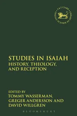 Tanulmányok az Ézsaiásról: History, Theology, and Reception - Studies in Isaiah: History, Theology, and Reception