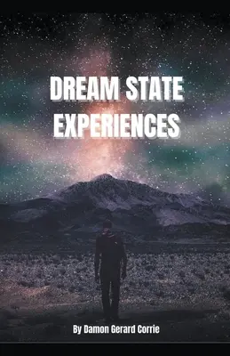 Álomállapot-élmények - Dream State Experiences