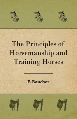 A lóidomítás és a lovak kiképzésének alapelvei - The Principles of Horsemanship and Training Horses