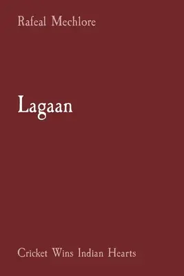 Lagaan: Lagaan: A krikett megnyeri az indiai szíveket - Lagaan: Cricket Wins Indian Hearts