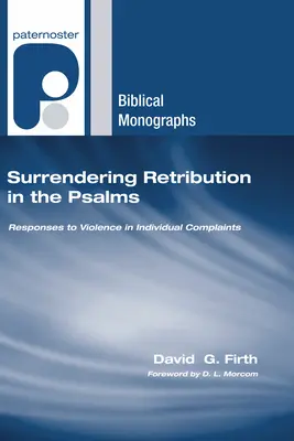 A megtorlás feladása a zsoltárokban - Surrendering Retribution in the Psalms