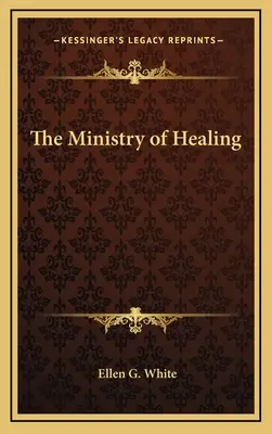 A gyógyítás szolgálata - The Ministry of Healing