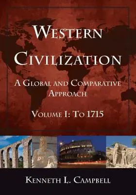 A nyugati civilizáció: Globális és összehasonlító megközelítés - Western Civilization: A Global and Comparative Approach