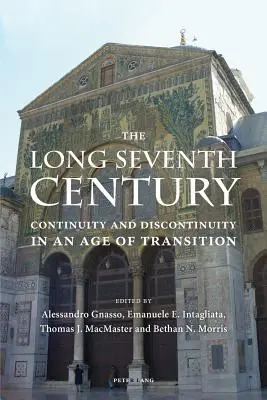 A hosszú hetedik század: Folytonosság és szakadozottság az átmenet korában - The Long Seventh Century: Continuity and Discontinuity in an Age of Transition