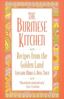 A burmai konyha: Receptek az arany földről - The Burmese Kitchen: Recipes from the Golden Land