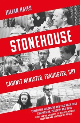 Stonehouse: Kabinetminiszter, csaló, kém - Stonehouse: Cabinet Minister, Fraudster, Spy