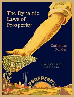 A jólét dinamikus törvényei - The Dynamic Laws of Prosperity