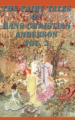 Hans Christian Anderson tündérmeséi 3. kötet - The Fairy Tales of Hans Christian Anderson Vol. 3