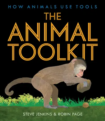 Az állati eszköztár: Hogyan használják az állatok az eszközöket - The Animal Toolkit: How Animals Use Tools