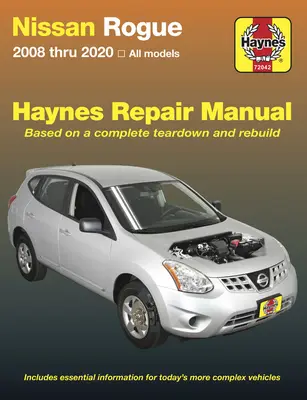 Nissan Rogue - 2008 Thru 2020 All Models - Based on a Complete Teardown and Rebuild