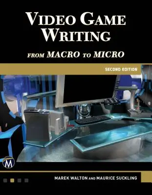 Videojáték-írás: A makrótól a mikroig - Video Game Writing: From Macro to Micro