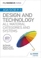 Az én revíziós jegyzeteim: AQA GCSE (9-1) Design and Technology: Minden anyagkategória és rendszer - My Revision Notes: AQA GCSE (9-1) Design and Technology: All Material Categories and Systems