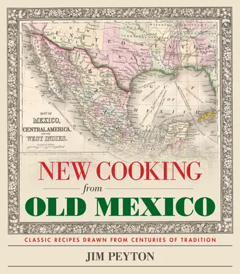 Új főzés a régi Mexikóból - New Cooking from Old Mexico