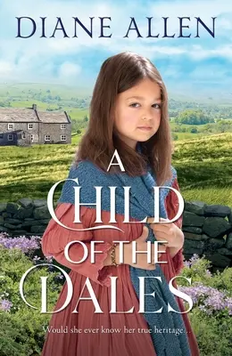 A Dales gyermeke - A Child of the Dales