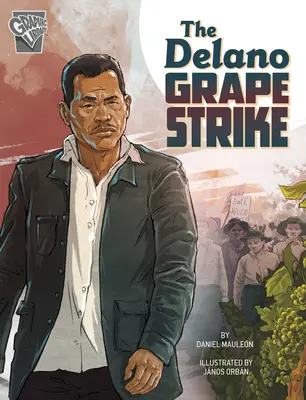 A delanói szőlősztrájk - The Delano Grape Strike