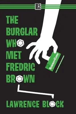 A betörő, aki találkozott Fredric Brownnal - The Burglar Who Met Fredric Brown