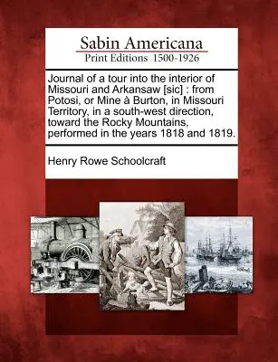 Journal of a Tour Into the Interior of Missouri and Arkansaw [Sic]: Potosiból, vagy Mine a Burtonból, Missouri Territóriumban, délnyugati irányban, T - Journal of a Tour Into the Interior of Missouri and Arkansaw [Sic]: From Potosi, or Mine a Burton, in Missouri Territory, in a South-West Direction, T