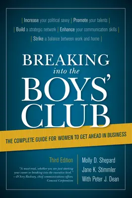 Betörés a fiúk klubjába: The Complete Guide for Women to Get Ahead in Business (Teljes útmutató nők számára az üzleti életben való előrejutáshoz) - Breaking Into the Boys' Club: The Complete Guide for Women to Get Ahead in Business