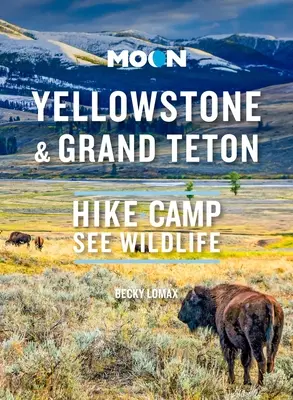 Hold Yellowstone & Grand Teton: Túrázás, táborozás, vadon élő állatok megtekintése - Moon Yellowstone & Grand Teton: Hike, Camp, See Wildlife