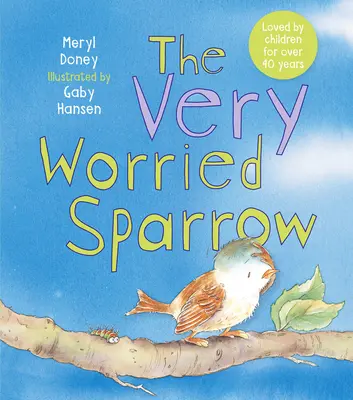 A nagyon aggódó veréb - The Very Worried Sparrow